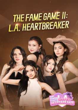 The Fame Game II: LA Heartbreaker