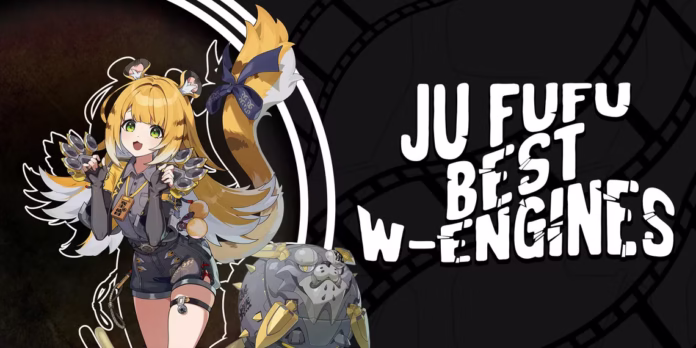 gamen.pro best ju fufu w engines in zenless zone zero