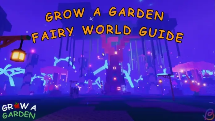 gamen.pro Grow a Garden Fairy World Guide