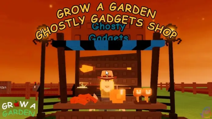 gamen.pro All Ghostly Gadgets Gears in Grow a Garden Halloween Shop